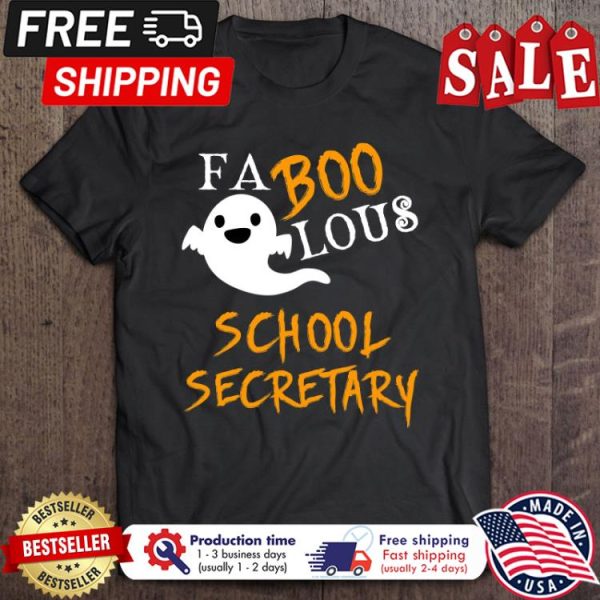 Faboolous School Secretary Ghost Halloween shirt