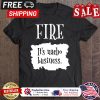 Fire its nacho business halloween shirt