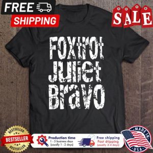 Foxtrot Juliet Bravo FJB Anti Biden Shirt
