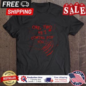 Freddy Krueger One Two Hes Coming For You halloween shirt