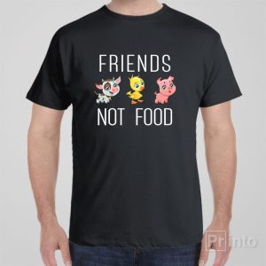 Friends not food T shirt 1