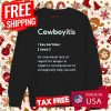 Funny Deffiniton Cowboyitis Shirt