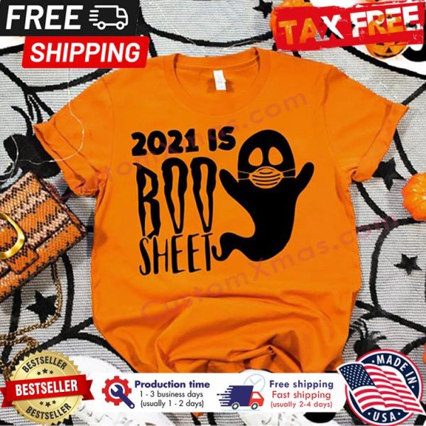 Ghost 2021 is boo sheet halloween shirt