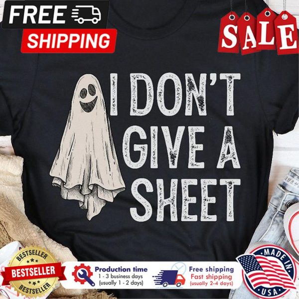 Ghost I dont give a sheet halloween shirt