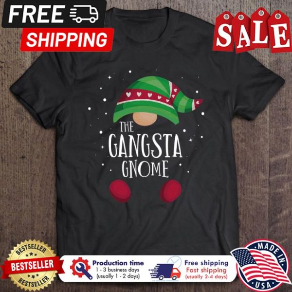 Gnome the gangsta gnome christmas shirt