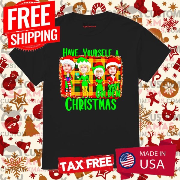 Golden Girls have yourself a very Golden Christmas Shirt