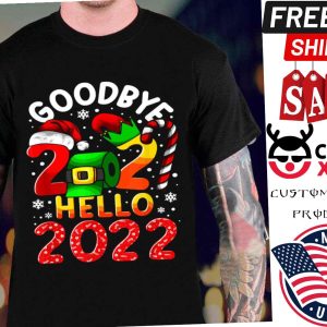 Goobye 2021 Happy New Year 2022 Shirt