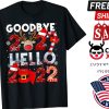 Goodbye 2021 Happy New Year 2022 Gift Family Shirt