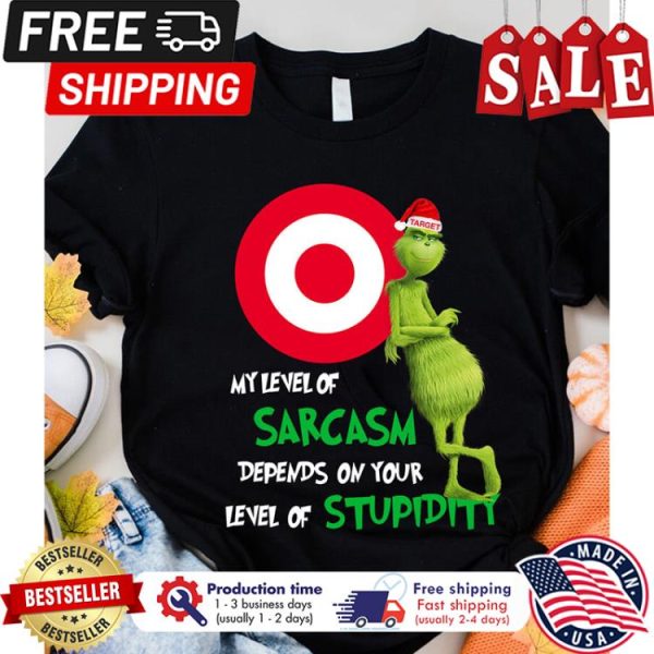 Grinch my level of sarcasm depends on your level of stupidity christmas shirt