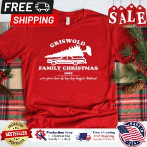 Griswold family christmas 1989 were gonna have the hap hap happiest christmas shirt