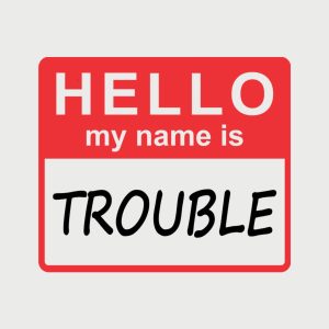 HELLO My name is trouble 2