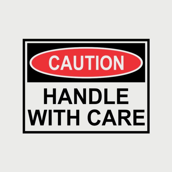 Handle with care