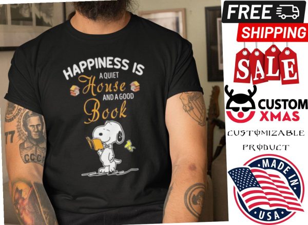 Happiness Is A Quiet House And A Good Book Shirt