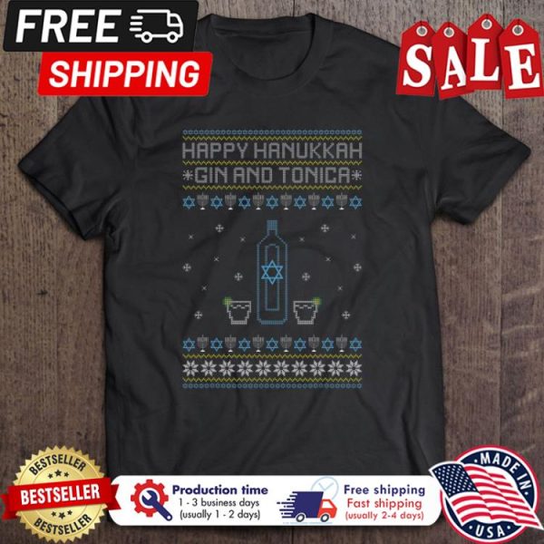 Happy Hanukkah Gin And Tonica Ugly Xmas Christmas shirt