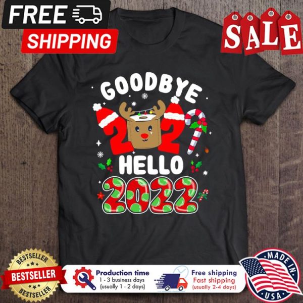 Happy New Year 2022 goodbye 2021 christmas shirt