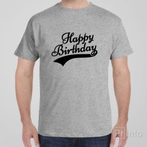 Happy birthday! T shirt 1
