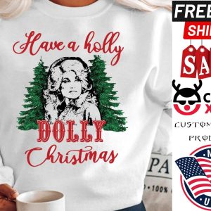 Have A Holly Dolly Christmas Dolly Parton shirt