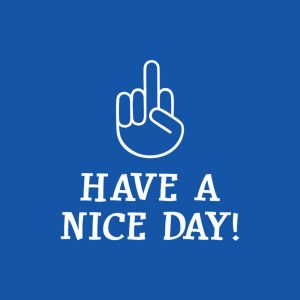 Have a nice day! T shirt 2