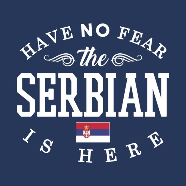 Have no fear, The Serbian is here – T-shirt