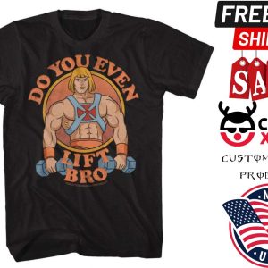 He Man Do You Even Lift Bro Shirt