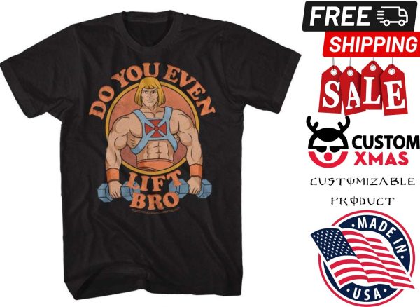 He Man Do You Even Lift Bro Shirt