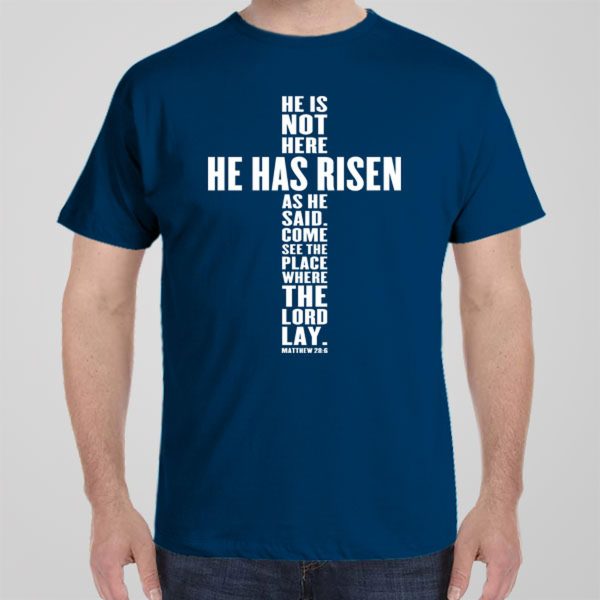 He has Risen (Cross) – T-shirt