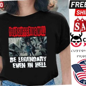 Hellbound Movie Be Legendary In The Hell Shirt