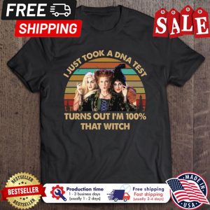 Hocus Pocus I Just Took A Dna Test Turns Out I'm 100 Percent That Witch halloween vintage shirt 1