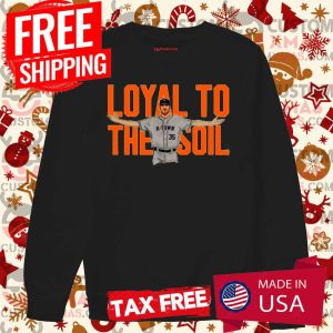 Houston Astros Justin Verlander Loyal To The Soil Shirt 3