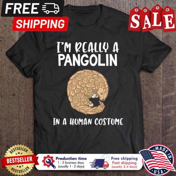 I’M Really A Pangolin In A Human Costume Halloween shirt