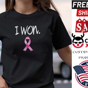 I Won Shirt Breast Cancer Awareness shirt
