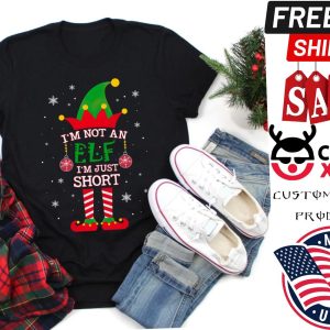 I am Not An Elf Christmas Funny Shirt Gifts
