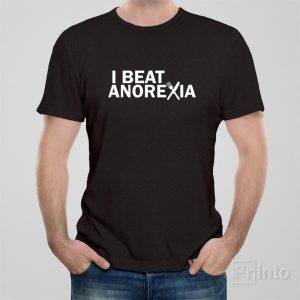 I beat anorexia T shirt 1