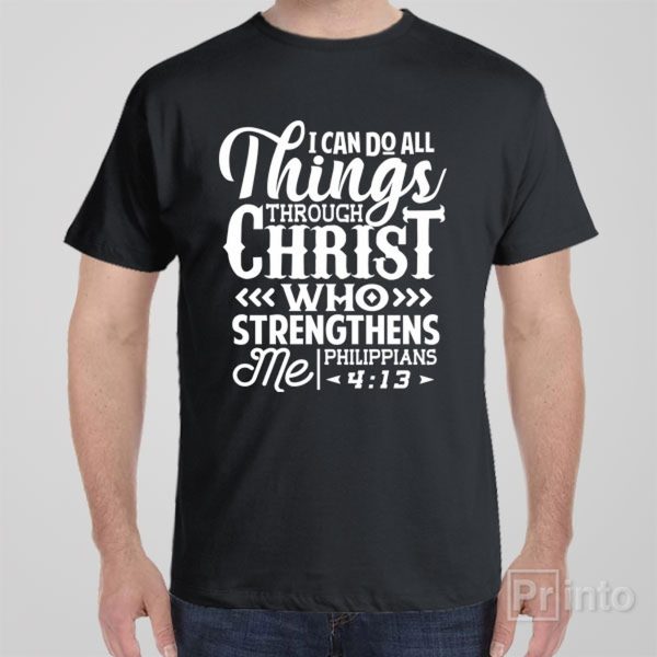 I can do all things through Christ – T-shirt