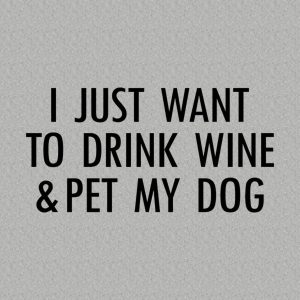 I just want to drink wine T shirt 2