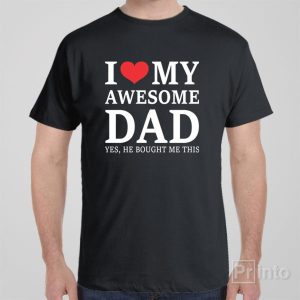 I love my awesome dad T shirt 1