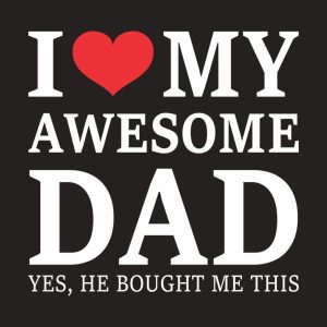 I love my awesome dad T shirt 2