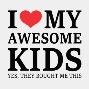 I love my awesome kids T shirt 2