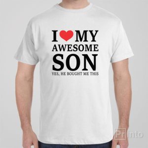 I love my awesome son T shirt 1