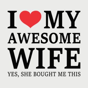 I love my awesome wife T shirt 2