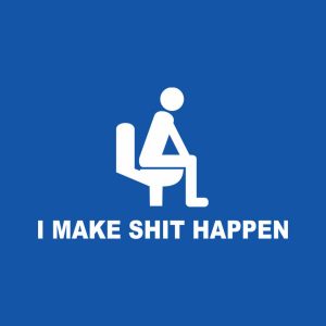 I make Sht happen T shirt 2