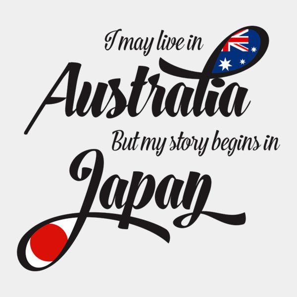 I may live in Australia but my story begins in Japan – T-shirt