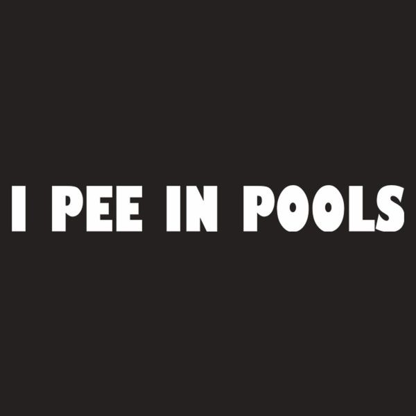 I pee in pools – T-shirt