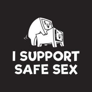 I support safe sex 2