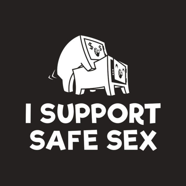 I support safe sex