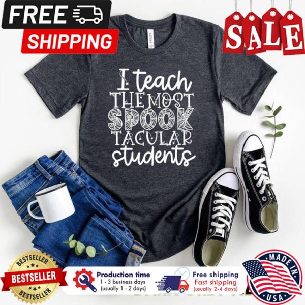 I teach the most spook tacular students halloween back to school shirt