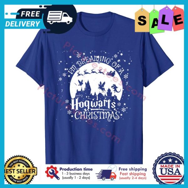 I_m Dreaming of a Hogwarts Christmas 2021 shirt