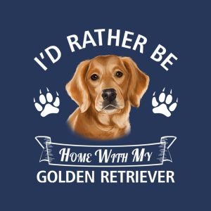 Id rather stay home with my Golden Retriever T shirt 2