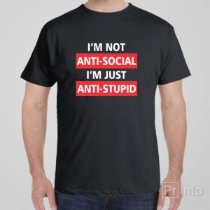 Im not antisocial T shirt 1