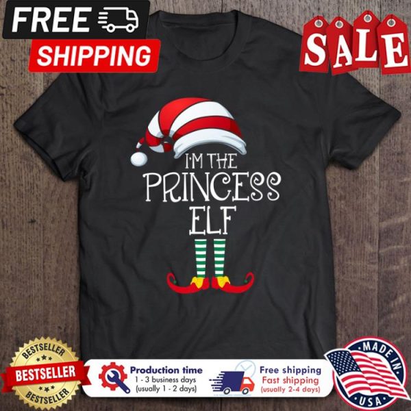 Im the princess ELF christmas shirt